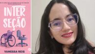 "Interseção": Vanessa Reis assina romance com protagonista PCD