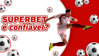 Superbet é confiável?