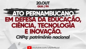 UFPE e outras instituições de ensino fazem ato contra cortes no orçamento do CNPq