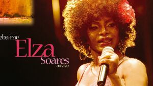 "Beba-me", que comemorou os 70 anos de Elza Soares, ganha versão digital