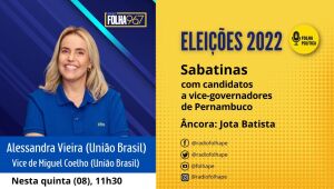 Assista ao vivo à sabatina com Alessandra Vieira, vice na chapa de Miguel Coelho (União Brasil)