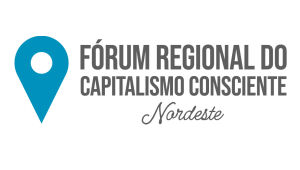 Recife sediará o Fórum Regional do Capitalismo Consciente no Nordeste