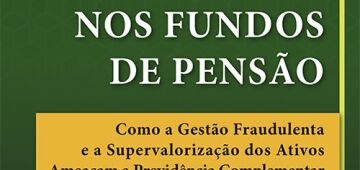 Rômulo Saraiva lança livro sobre fraudes na Previdência Complementar
