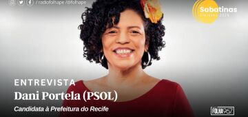 Assista ao vivo à sabatina com a candidata à Prefeitura do Recife Dani Portela (PSOL)