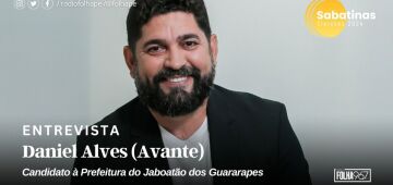 Assista ao vivo à sabatina com o candidato à Prefeitura de Jaboatão Daniel Alves (Avante)