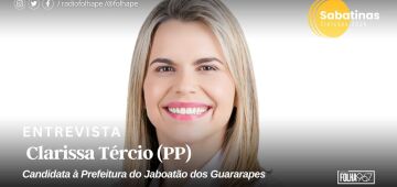 Assista ao vivo à sabatina com a candidata à Prefeitura de Jaboatão Clarissa Tércio (PP)