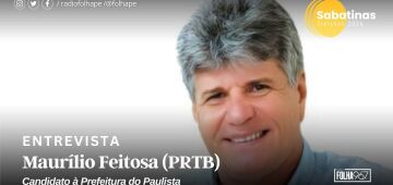 Assista ao vivo à sabatina com o candidato à Prefeitura de Paulista Maurílio Feitosa (PRTB)