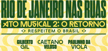 Caetano, Gil e outros artistas fazem novo ato musical no Rio contra ações do Congresso