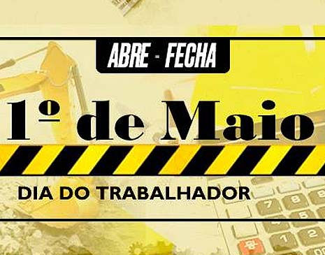 Abre e fecha do Dia do Trabalhador