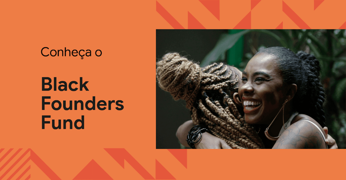 Black Founders Fund, fundo do Google dedicado a empreendimentos pretos