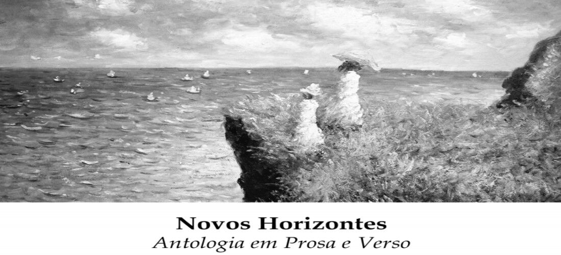 “Novos Horizontes – Antologia em Prosa e Verso”