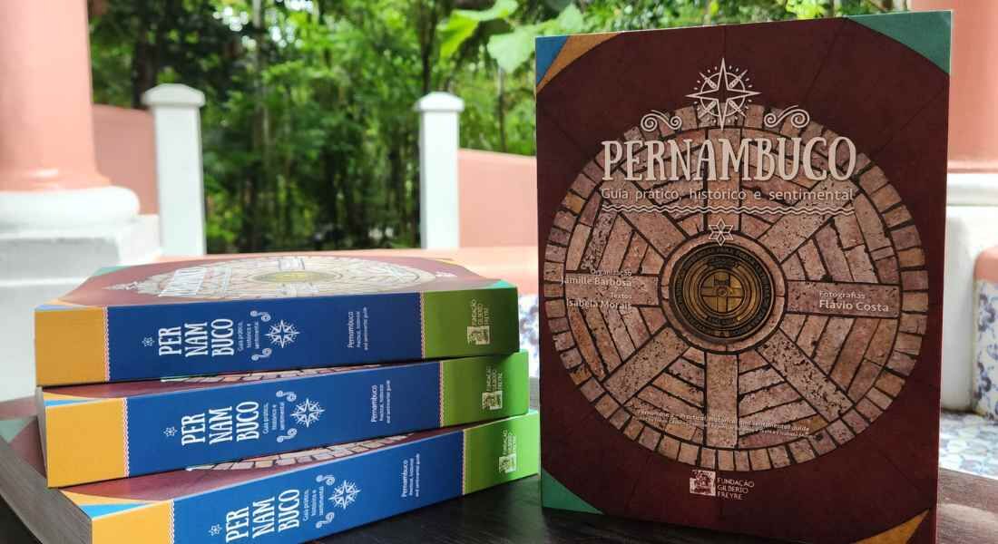 Pernambuco - Guia prático, histórico e sentimental