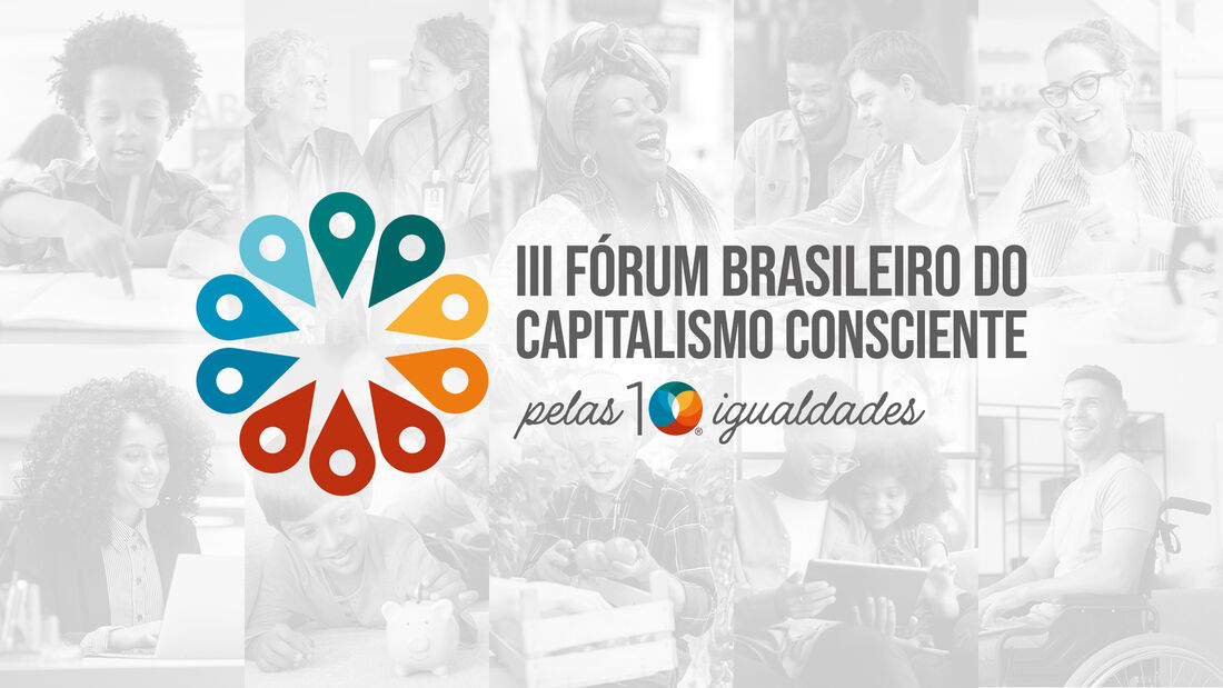 III Fórum Brasileiro do Capitalismo Consciente