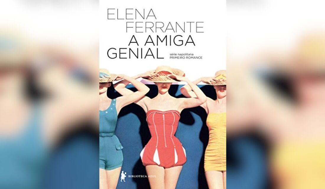 "A amiga genial", de Elena Ferrante