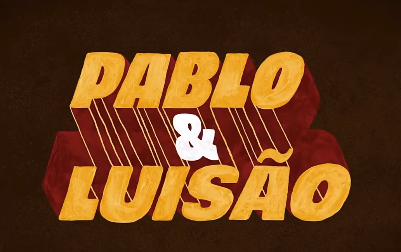 Pablo & Ilusão, no Globoplay