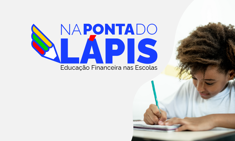 Divulgação do Programa de Educação Financeira na "Ponta do Lápis"