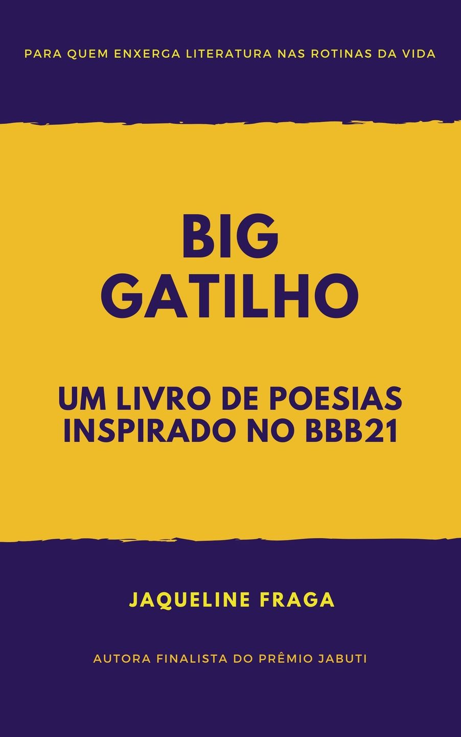 BIG Gatilho traz poemas inspirados no BBB21