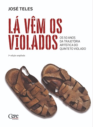 Livro assinado pelo jornalista José Teles é capítulo essencial para explicar identidade do Quinteto